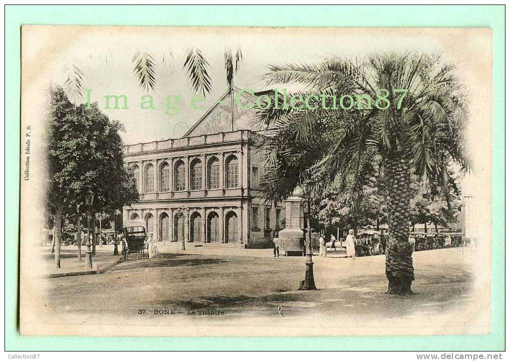 AFRIQUE du NORD - ALGERIE - BONE - THEATRE