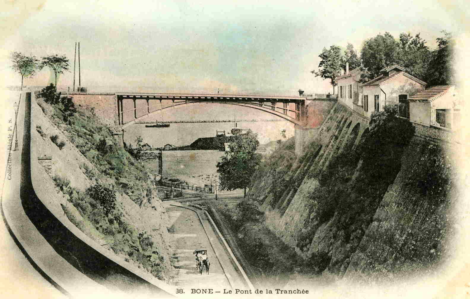 BÔNE - Le Pont de la Tranchée