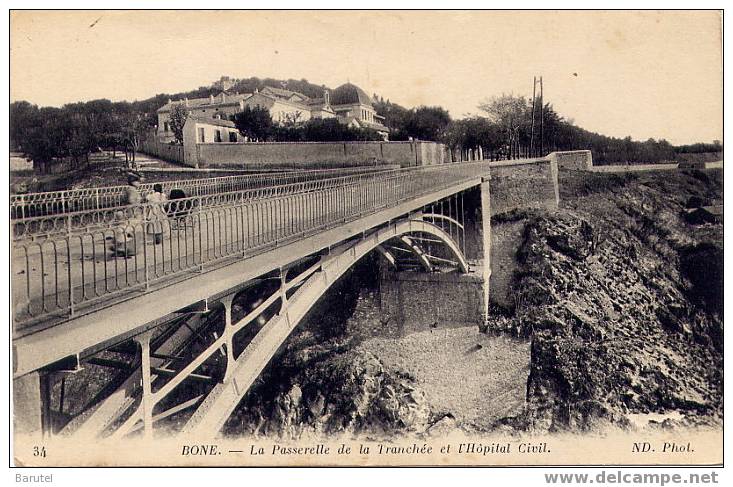 BONE (Algérie) - La Passerelle de la Tranchée et l´Hôpital Civil