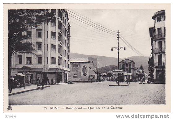 Bone now Annaba , Algeria, 1910s ; Rond-point - Quartier de la Colonne