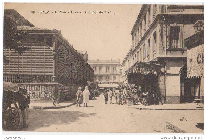 CPA ALGERIE BONE Le Marché Couvert et le Café du Théatre Animation pub Absinthe Berger