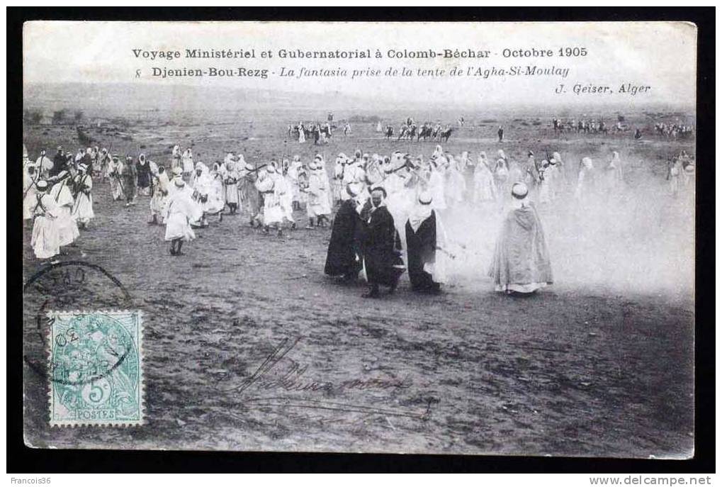 Voyage Ministériel et Gubernatorial à Colomb Béchar - Octobre 1905 - Djenien Bou Rezg - La Fantasia - Agha Si Moulay