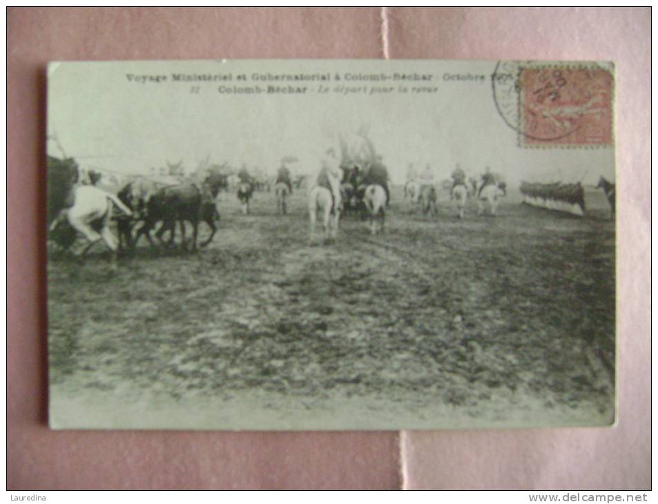 CP  COLOMB  BECHAR  N°12 VOYAGE MINISTERIEL ET GUBERNATIONAL OCTOBRE 1905 -LE DEPART POUR LA REVUE -ECRITE EN 1906