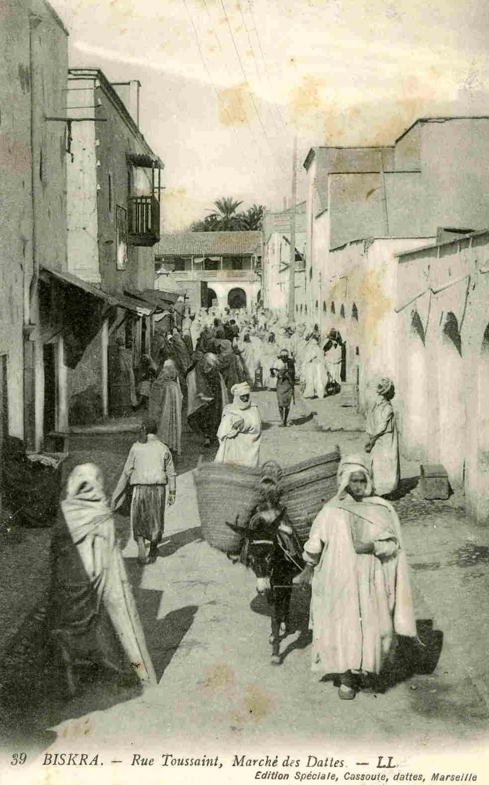 BISKRA - Rue Toussaint,Marché des Dattes
