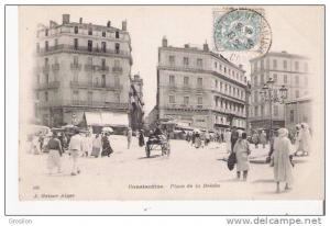 CONSTANTINE 82 PLACE DE LA BRECHE (ANIMATION) 1906