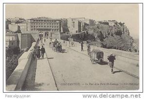 CPA CONSTANTINE - LE PONT ET LA PORTE EL-KANTARA