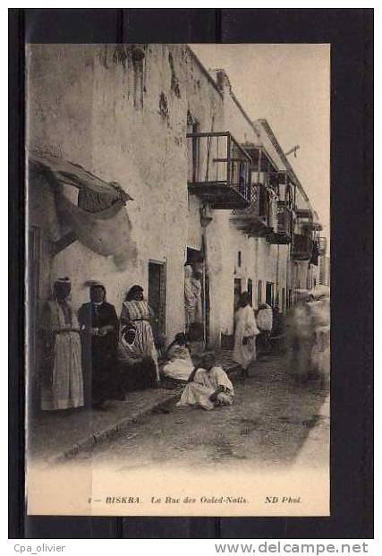 ALGERIE Biskra Rue des Ouled Nails, animée, ed ND 4, 191?
