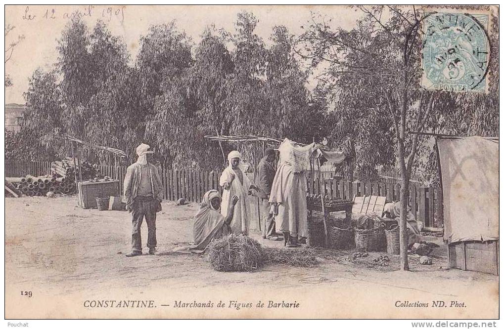 Constantine.- (Algérie)   Marchands  de  Figues  de Barbarie.  - (belle animation)