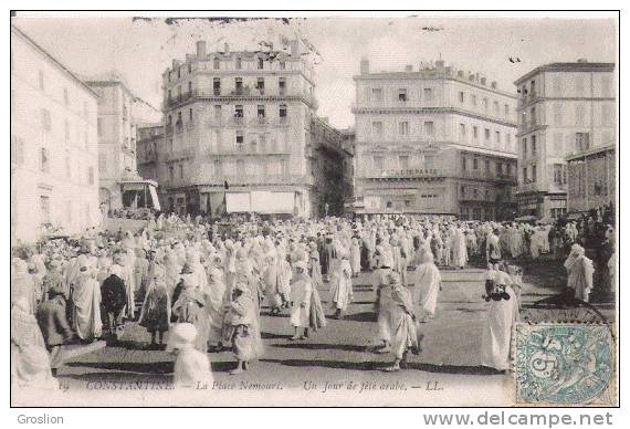 CONSTANTINE 19 LA PLACE NEMOURS UN JOUR DE FETE ARABE LL (BELLE ANIMATION) 1907