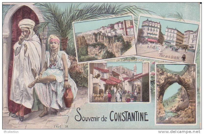 CONSTANTINE SOUVENIR - ALGERIE - PLACE DE LA BRECHE - RUE DES FORGERONS ARABES - RHUMMEL PONT NATUREL