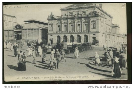 ALGERIE CONSTANTINE /   Place de la Brèche - Le théâtre et les halles