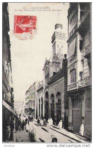 CONSTANTINE 30 LA RUE NATIONALE ET LA GRANDE MOSQUEE  (ANIMATION) 1912