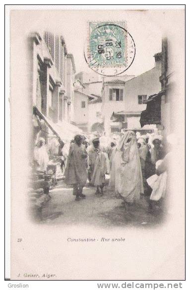 CONSTANTINE 29 RUE ARABE (BELLE ANIMATION) 1906