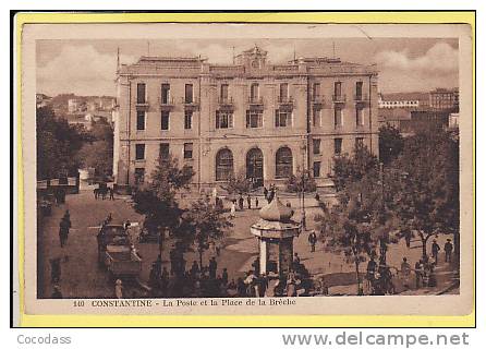 ALGERIE  CONSTANTINE  LA POSTE ET LA PLACE DE LA BRECHE N°140