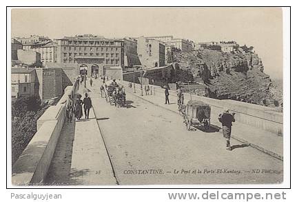CPA CONSTANTINE - LE PONT ET LA PORTE EL-KANTARA