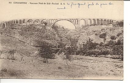 CPA  CONSTANTINE - Nouveau pont de Sidi-Rached (en 1919)