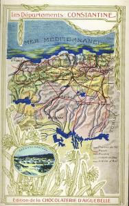 Algérie - Constantine  - Publicité  Chocolat Aiguebelle - Histoire Géographie