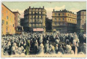 CONSTANTINE / LA PLACE NEMOURS UN JOUR DE FETE ARABE