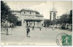 ALGERIE - CONSTANTINE - PLACE DU PALAIS