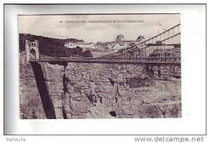 Constantine Passerelle de Sidi M'Cid et l' Hôpital Civil