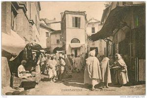 CONSTANTINE *** LA PLACE DES CHAMEAUX ***