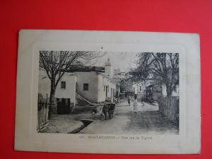 CPA MOSTAGANEM - une rue de Tigditt - animée- 1917