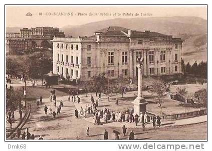 ALGER - CPA - ALGÉRIE - ALGERIA - CONSTANTINE - PLACE DE LA BRACHE ET LE PALAIS DE JUSTICE
