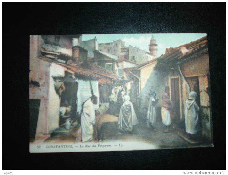 CP CONSTANTINE - LA RUE DES FORGERONS