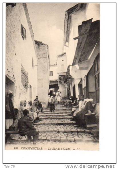 CPA NB Algérie 137. Constantine la rue de l'échelle