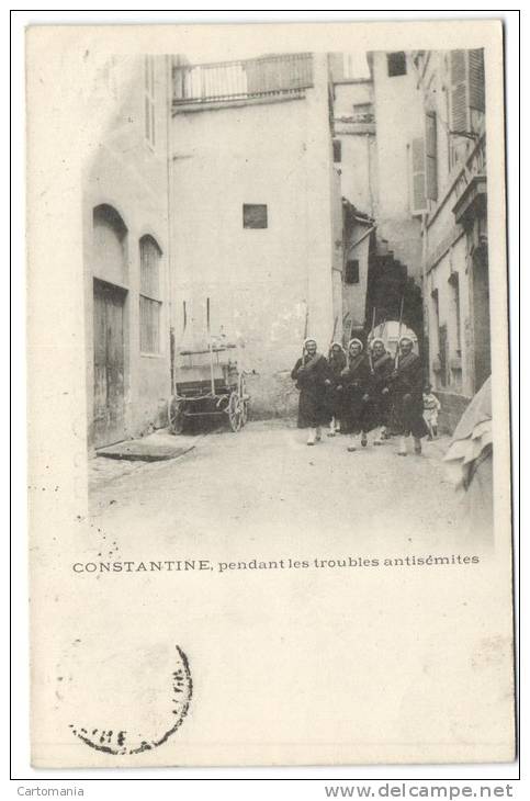 Constantine - Pendants les troubles antisemites