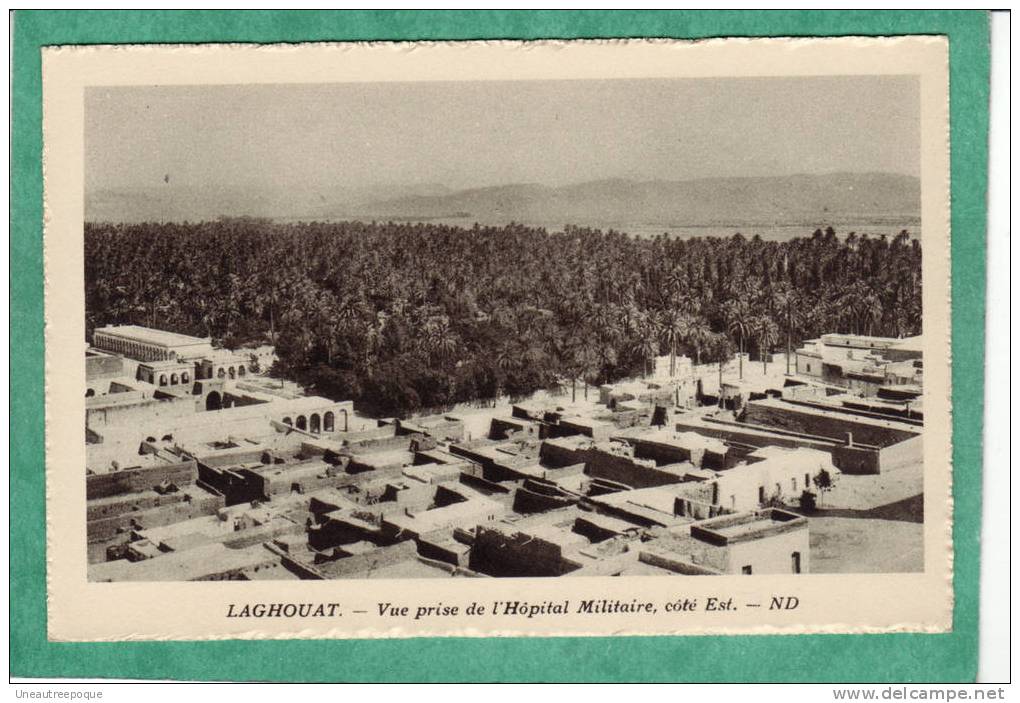 ALGERIE - LAGHOUAT - Vue prise de l' Hôpital Militaire, côté Est -