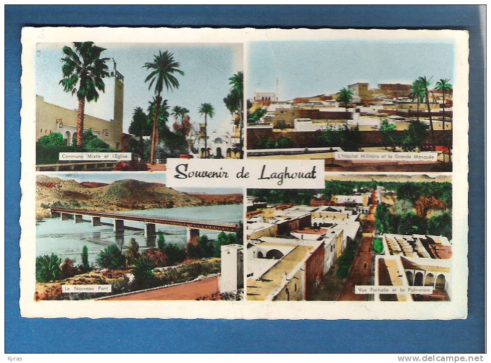 Souvenir de LAGHOUAT . Commune mixte & Eglise.  Hopital militaire & Grande Mosquée; le nouveau pont; Vue partielle & Pa