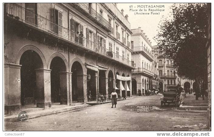 ALGERIE - MOSTAGANEM - PLACE de la REPUBLIQUE - POSTE ANCIENNE - Edition ANCRE 65