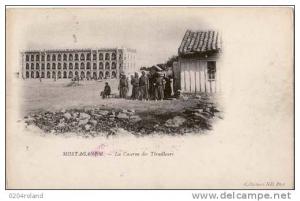 Mostaganem - LA caserne des Tirailleurs