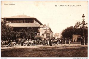 ORAN - Le Marché Carguentah