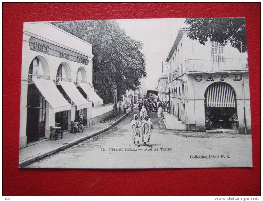 ALGERIE - CHERCHELL - RUE DE TENES - DILIGENCE - CAFE DE LA PLACE - TRES BELLE CARTE -