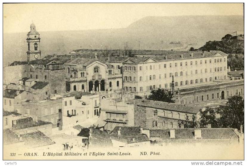 ALGERIE - ORAN - Hôpital Militaire et Eglise Saint-Louis