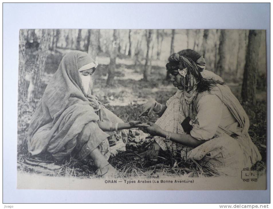 ORAN  (Algérie)    Types  Arabes  (La Bonne Aventure)  -  Très beau plan  XXX
