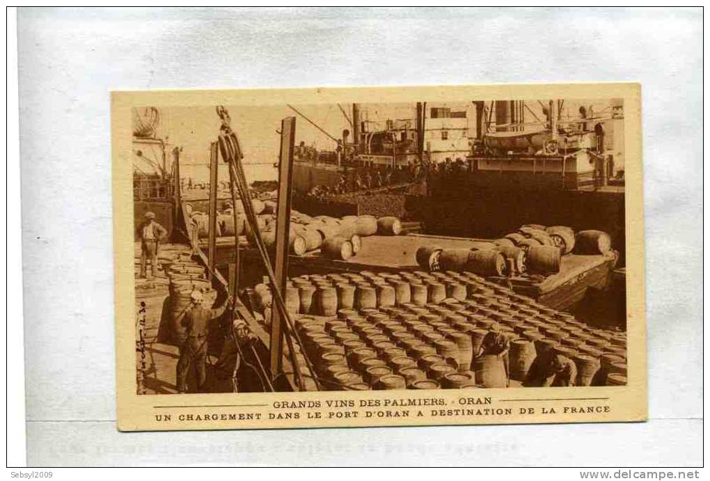 A2A Z8 CPA RARE ALGERIE ORAN PUB GRANDS VINS DES PALMIERS BATEAU ANIMEE TOP UN CHARGEMENT POUR LA FRANCE VOIR