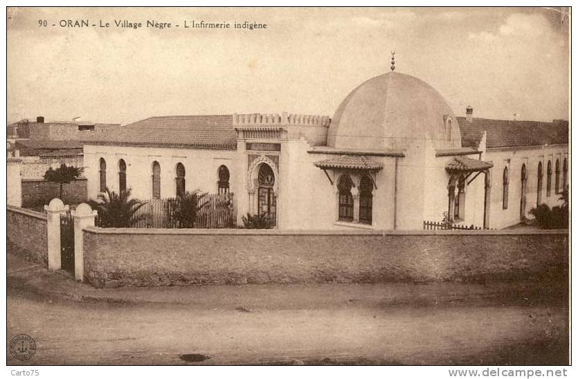 Algérie - Oran - Village Nègre - Infirmerie