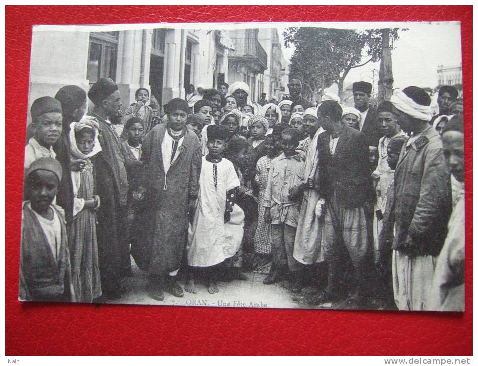 ALGERIE - ORAN - UNE FETE ARABE  - TRES BEAU CLICHE -