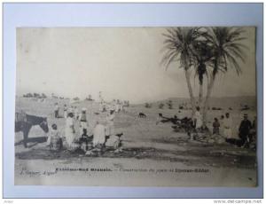 Extrème-Sud  Oranais    Construction du poste de  DJENAN-EDDAR   (J. GEISER , Alger)