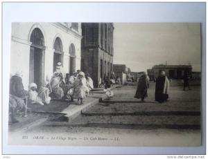 ORAN  (Algérie)    Le  VILLAGE  NEGRE  -  Un  CAFE  MAURE