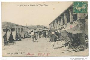 Oran 15 Le Marché du Village Negre Coll. Ideale PS voyagé 1921