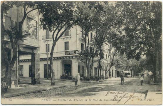 SETIF - L'hôtel de France et la Rue de Constantine