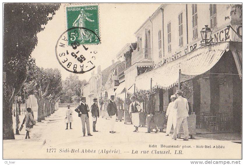 CPA ALGERIE SIDI BEL ABBES Rue CLAUSEL SUPER Animation devant le CAFE BRASSERIE de FRANCE 1908