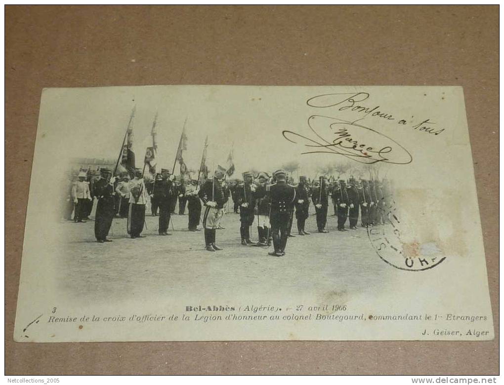 BEL-ABBES (ALGERIE) 27 AVRIL 1906 - REMISE DE LA CROIX D´OFFICIER DE LA LEGION D´HONNEUR AU COLONEL BO - AFRIQUE ALGERIE