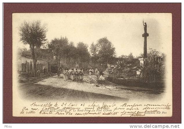 ALGERIE - SIDI BEL ABBES - ROND POINT DU PONT D'ORAN - EDITION 1900 - BEAU PLAN ANIME