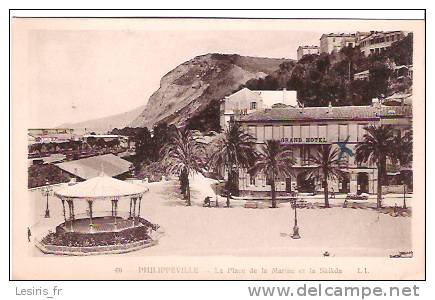 CPA - PHILIPPEVILLE - LA PLACE DE LA MARINE ET LA SKIKDA - L. L. - 46 - GRAND HOTEL - KIOSQUE -
