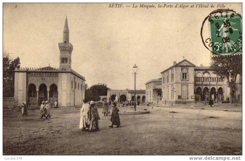 4 / SETIF / LA MOSQUEE / LA PORTE D ALGER / ET L HOTEL DE VILLE / ANIMEE